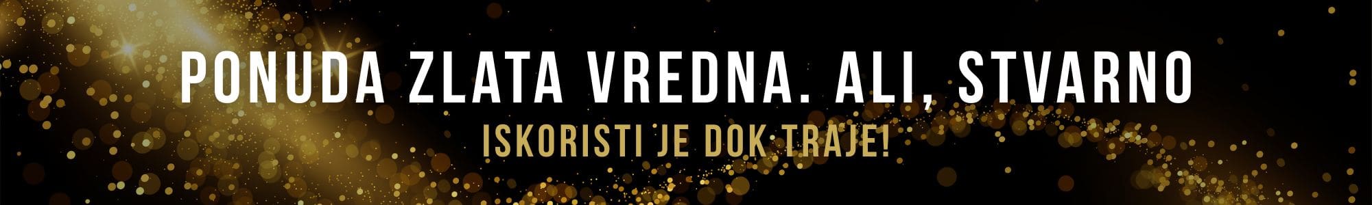 BF baner - Ponuda zlata vredna